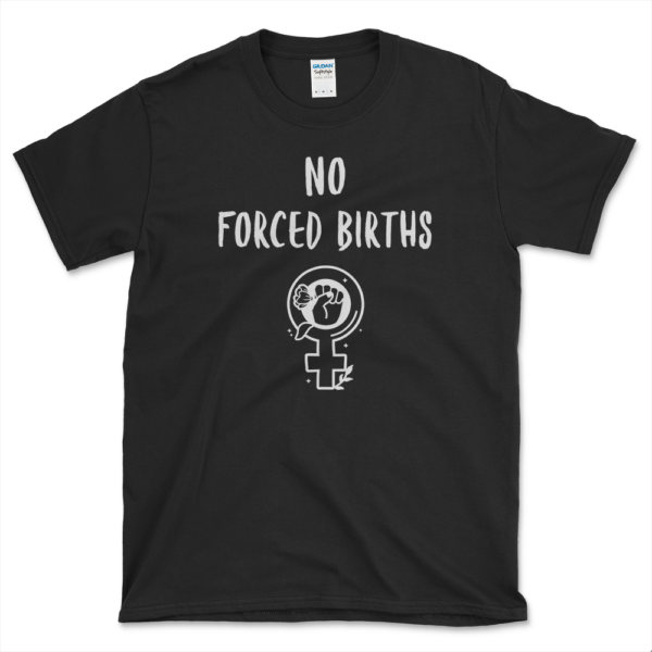 No Forced Births T-shirt Black by Left Arrow Tees