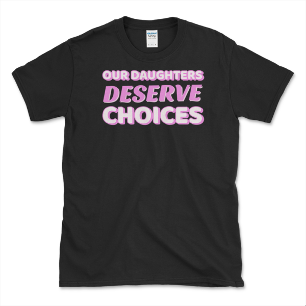 Pro Choice for Daughter T-shirt Black by Left Arrow Tees