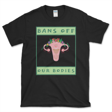 Bans Off Our Bodies T-shirt Black by Left Arrow Tees
