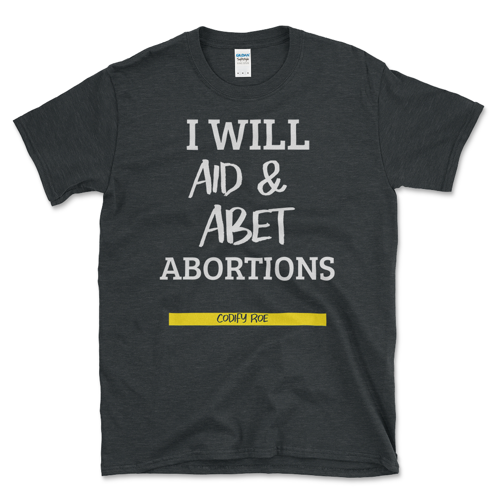 Aid And Abet Abortions T-shirt Dark Heather by Left Arrow Tees