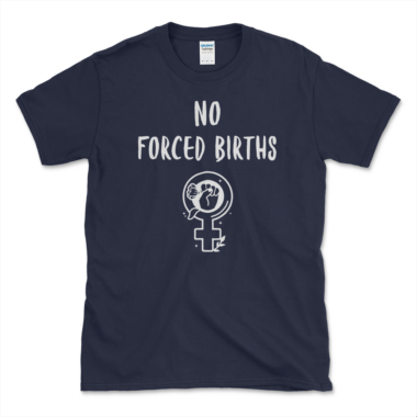 unisex-basic-softstyle-t-shirt-navy-front-6488b4c3e58ef.png No Forced Births T-shirt Navy by Left Arrow Tees