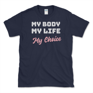 Pro- Choice Slogan T-shirt Navy by Left Arrow Tees