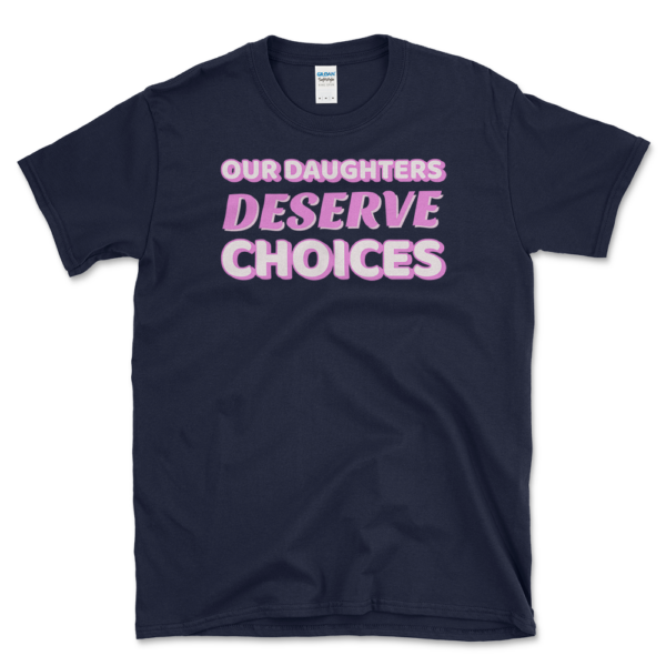 Pro Choice for Daughter T-shirt Navy by Left Arrow Tees