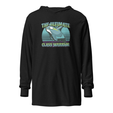 Killer whale hoodie tee that says The Ultimate Class Warrior and features an Orca Uprising logo. Charcoal Black by Left Arrow Tees Company.