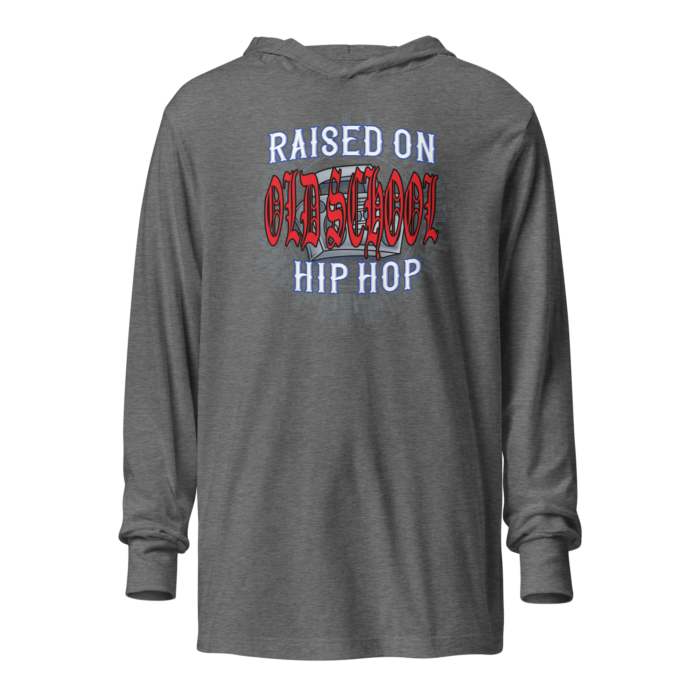 Old school hip hop lovers hoodie that says Raised On Old School Hip Hop. Grey Tri-blend by Left Arrow Tees company.