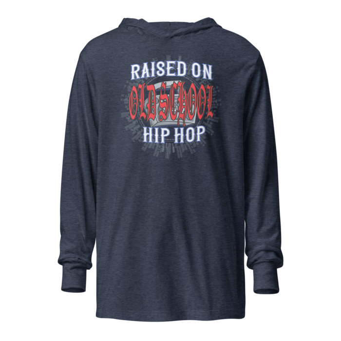 Old school hip hop lovers hoodie that says Raised On Old School Hip Hop. Heather Navy by Left Arrow Tees company.