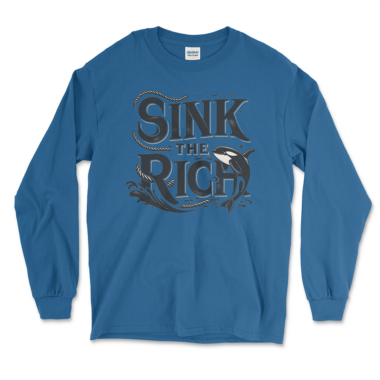 An royal blue long sleeve shirt featuring a nautical-themed graphic design with the phrase "Sink The Rich" in stylized, bold lettering intertwined with ropes. By Left Arrow Tees company.