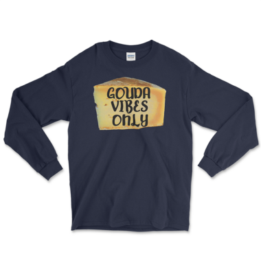 A navy long-sleeve shirt featuring a graphic of a wedge of gouda cheese. The cheese illustration has the text "Gouda Vibes Only" printed on it in a playful, stylized font. The design is centered on the chest area of the shirt. Left Arrow Tees company.