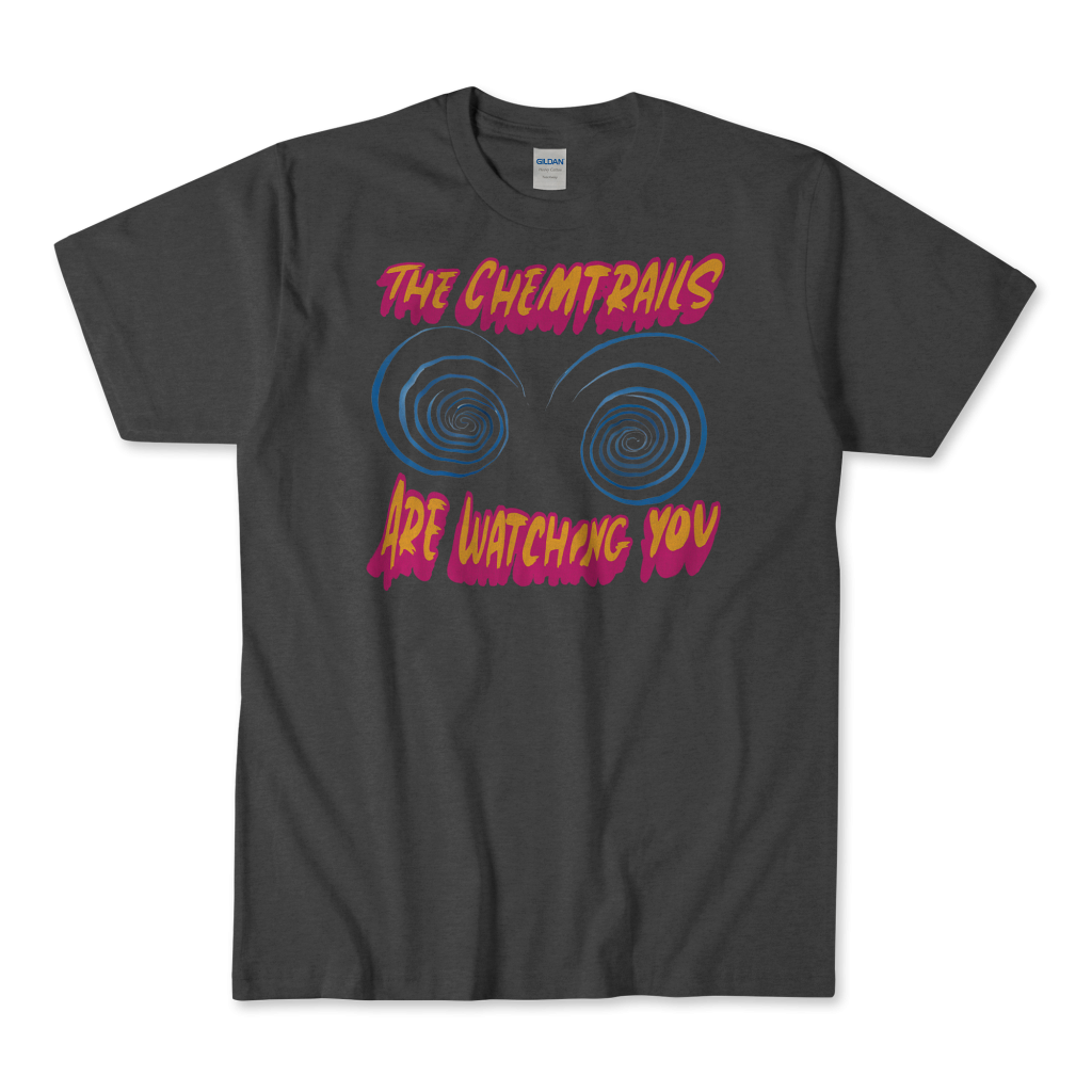 A dark heather color Chemtrails Conspiracy Theory T-shirt with bold, colorful text reading "THE CHEMTRAILS ARE WATCHING YOU" in a stylized, retro font. The design includes two blue and pink spiral graphics beneath the text, adding a hypnotic visual effect. By Left Arrow Tees Company.