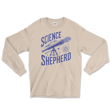 Sand long-sleeve T-shirt with a science-themed design featuring the phrase 'Science is My Shepherd.' The graphic includes a telescope, stars, and an atom symbol, symbolizing secularism and a rational, atheist perspective. Ideal for science enthusiasts and those who embrace a secular worldview. Affordable Graphic Shirts by Left Arrow Tees.