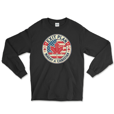 Black long-sleeve shirt featuring a bold vintage-style design with the phrase 'Exit Plan Marry a Canadian' and a maple leaf overlaid on an American flag. From Left Arrow Tees—your place for affordable graphic tees that stand out and spark conversation.
