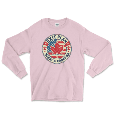 Light Pink long-sleeve shirt featuring a bold vintage-style design with the phrase 'Exit Plan Marry a Canadian' and a maple leaf overlaid on an American flag. From Left Arrow Tees—your place for affordable graphic tees that stand out and spark conversation.