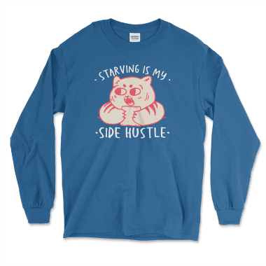Royal blue long-sleeve T-shirt with a humorous anti-hustle culture design featuring a cartoon-style pink cat holding a piece of food. The text above and below the illustration reads, 'Starving is my side hustle,' emphasizing a critique of hustle culture with playful irony. Ideal for those promoting self-care and rejecting overwork trends. Left Arrow Tees your place for affordable graphic tees.