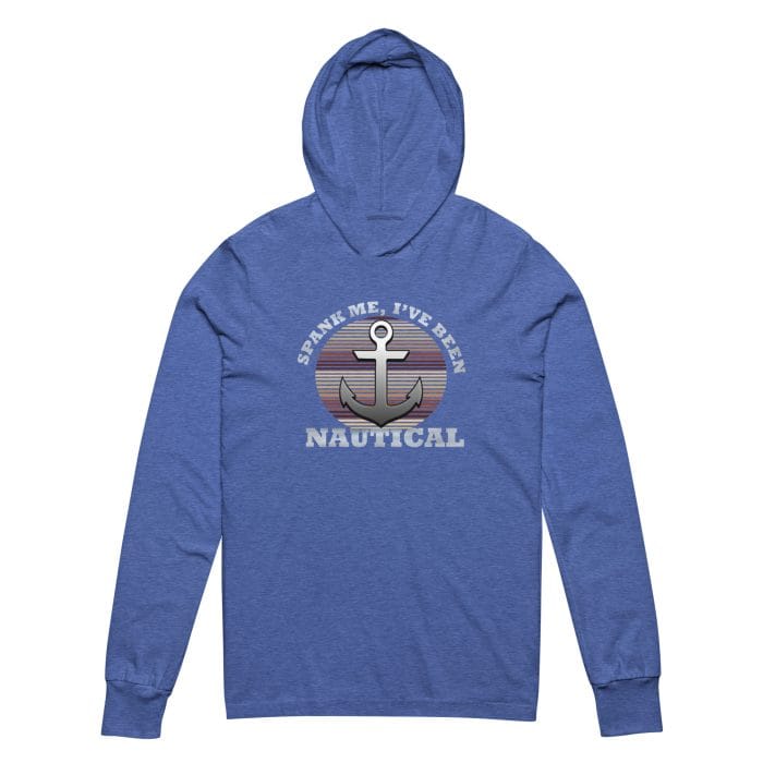 A lightweight, heather true royal blue long-sleeve hoodie featuring a playful nautical-themed design with an anchor and the humorous phrase, "Spank Me, I've Been Nautical." Perfect for those embracing anti-hustle culture with a touch of cheeky humor and a relaxed, laid-back vibe. Left Arrow Tees affordable graphic tees with free shipping.
