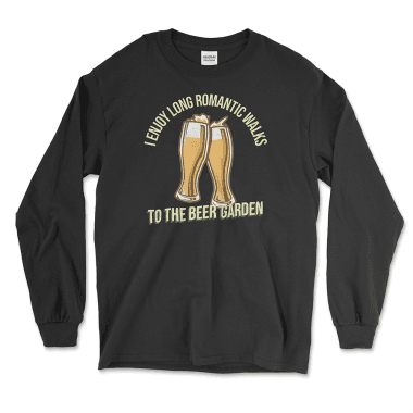 A black long sleeve shirt featuring a playful graphic of two beer glasses clinking together, surrounded by the phrase "I Enjoy Long Romantic Walks to the Beer Garden" in bold and fun typography. Perfect for beer garden enthusiasts and brew fest lovers, this shirt brings humor and style together effortlessly. From Left Arrow Tees, the place to shop for affordable graphic tees that make a statement.