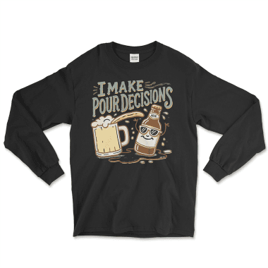 A playful, long-sleeve black t-shirt featuring the phrase "I Make Pour Decisions" in bold, whimsical lettering, with a cartoon beer mug and bottle sporting sunglasses and spilling beer. Perfect for beer bartenders who love to mix humor with style behind the bar, this design adds personality to any shift or casual outing. Available at Left Arrow Tees, your ultimate destination for affordable graphic tees that bring fun, comfort, and creativity to every pour.